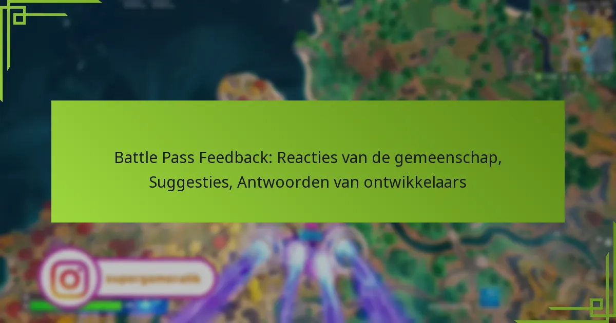 Battle Pass Feedback: Reacties van de gemeenschap, Suggesties, Antwoorden van ontwikkelaars