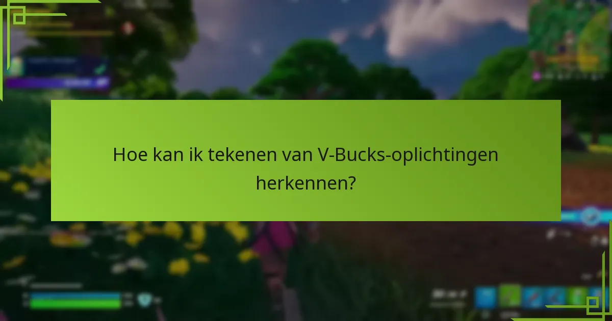 Welke stappen moet ik nemen om V-Bucks-oplichtingen te melden?