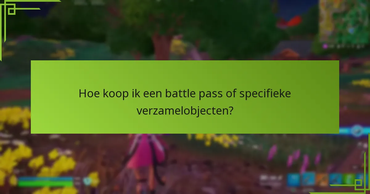 Wat zijn de zeldzaamheidsclassificaties van battle pass verzamelobjecten?