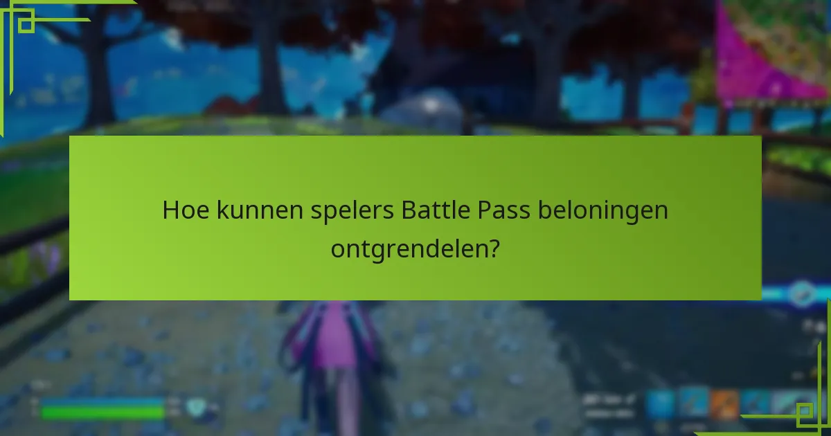 Hoe kunnen spelers Battle Pass beloningen ontgrendelen?