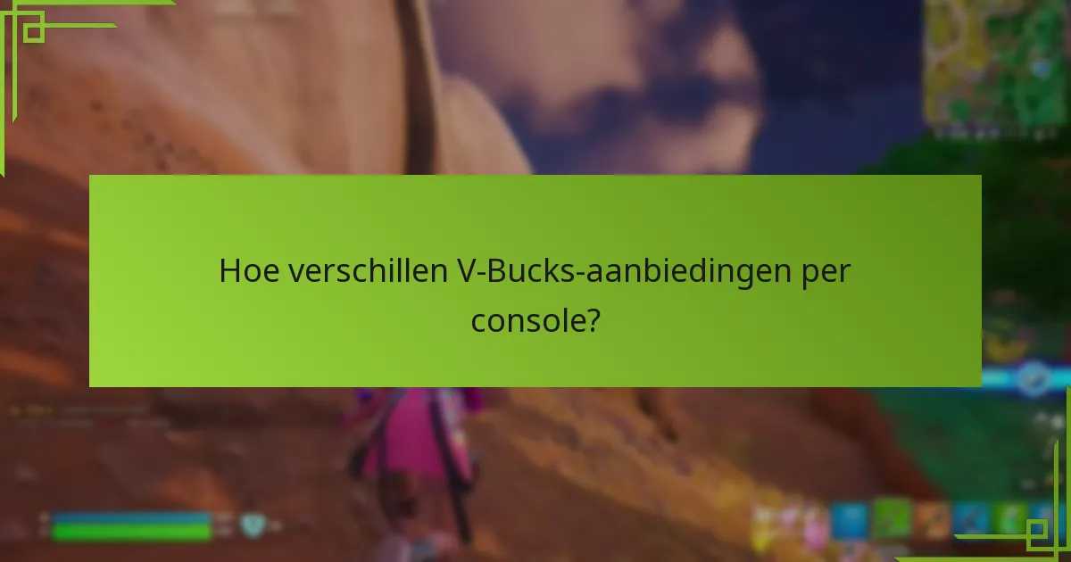 Welke V-Bucks-bundels bieden de beste waarde?