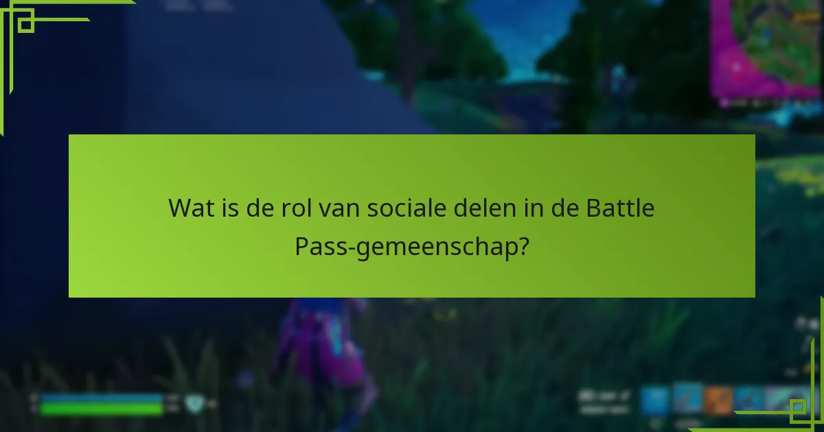 Welke soorten inhoud creëren fans rond Battle Passes?