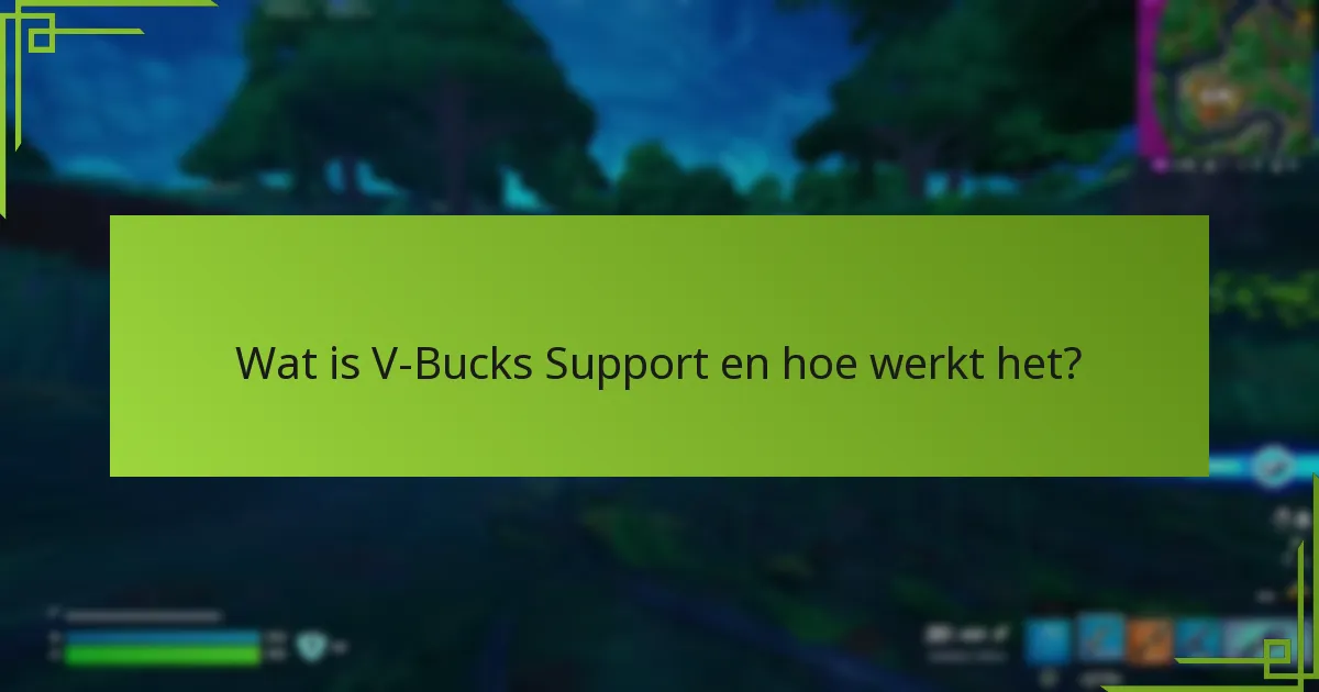Waar kan ik online bronnen voor V-Bucks-ondersteuning vinden?