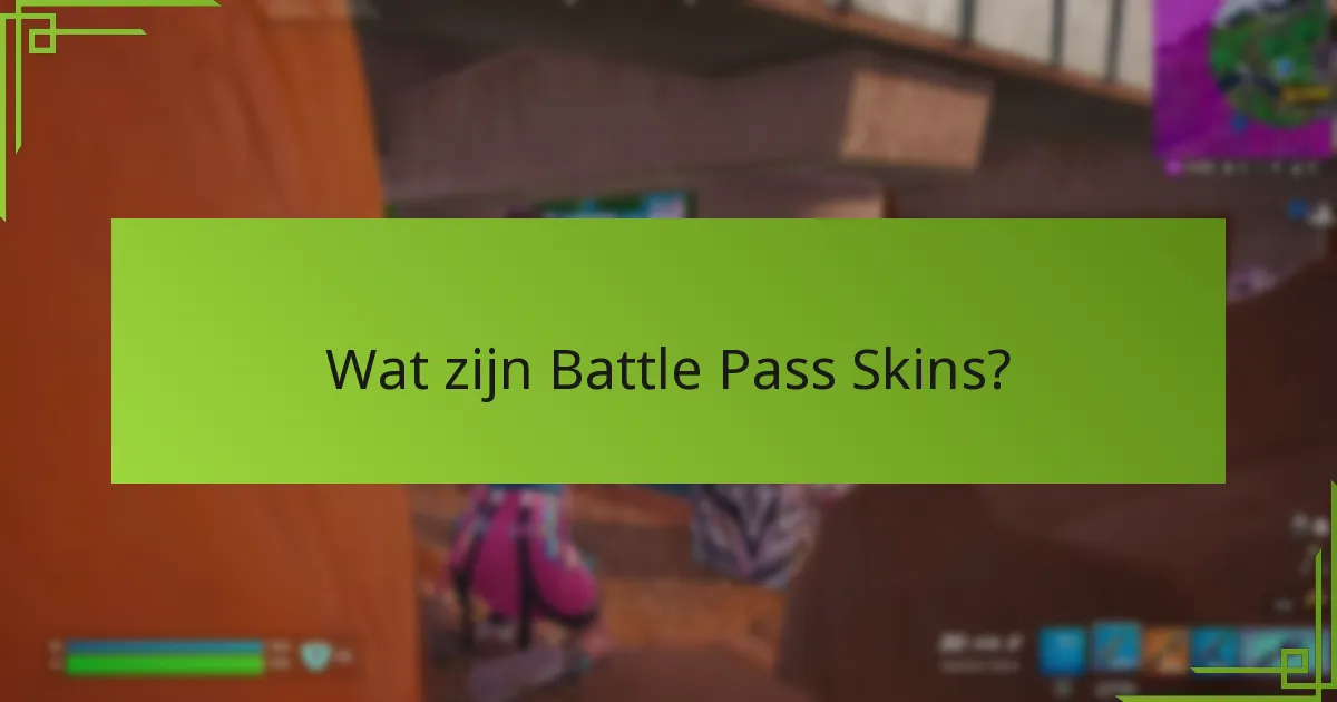 Hoe kun je Battle Pass Skins ontgrendelen?