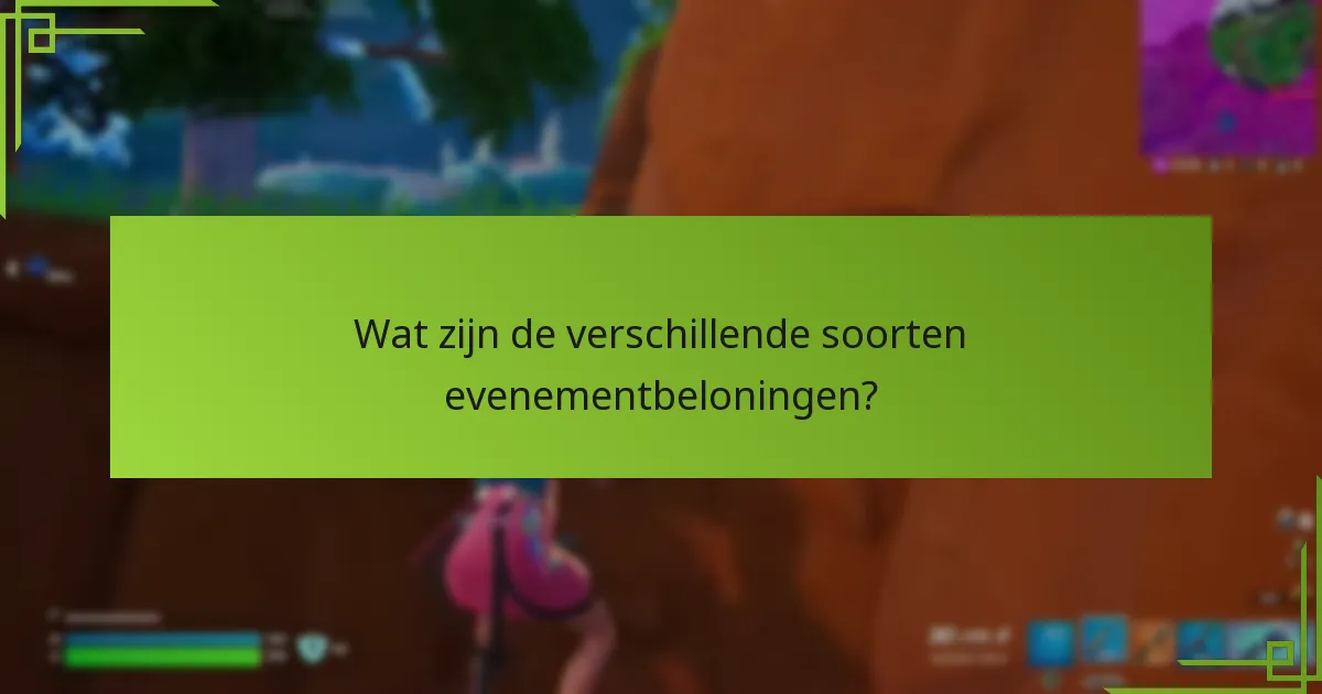 Wat zijn gemeenschapsevenementen die beloningen aanbieden?