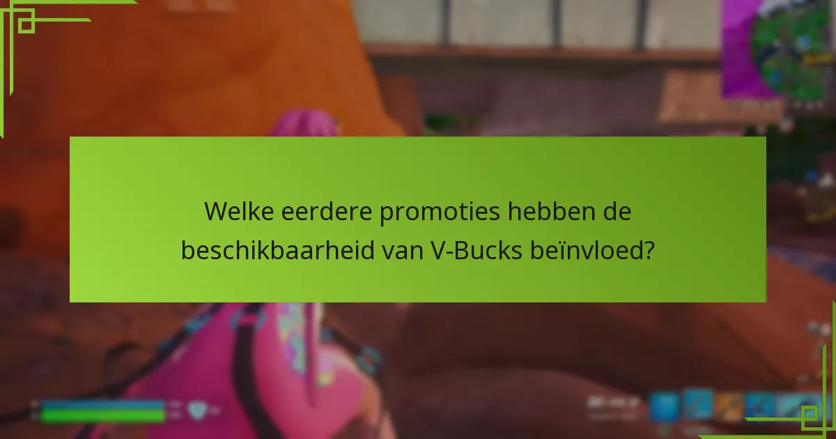 Welke marktveranderingen hebben invloed gehad op V-Bucks?